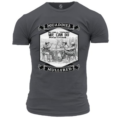 T-Shirt Charcoal / S Squaddies, So Well Trained We Can Do Anything Mullered