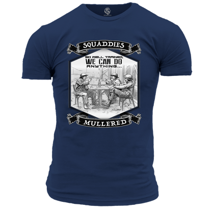 T-Shirt Navy / S Squaddies, So Well Trained We Can Do Anything Mullered